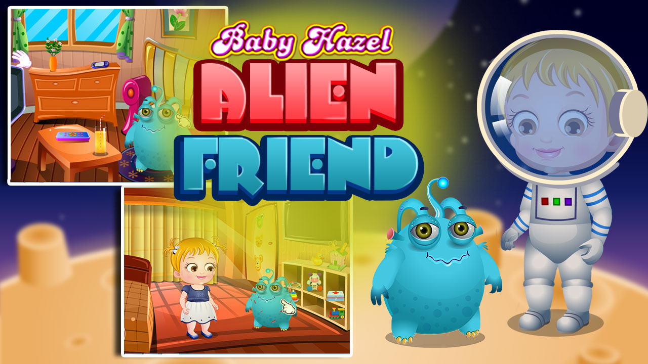 Free Baby Hazel Alien Friend Game Android Play Online