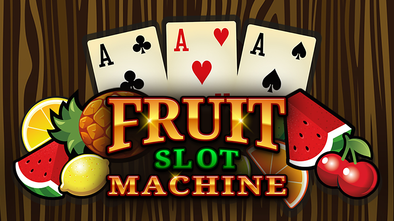 Play Fruit Slot Machine Games Android