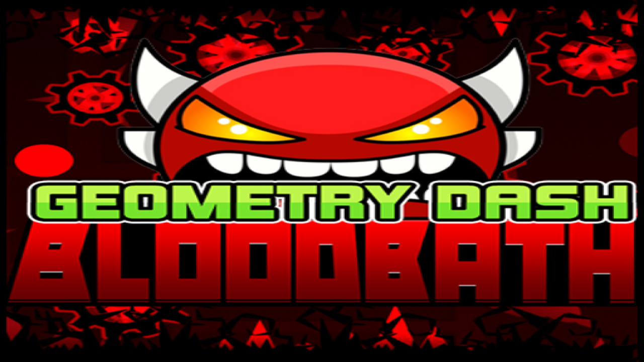 Play Geometry Dash Bloodbath Free Android Games Online