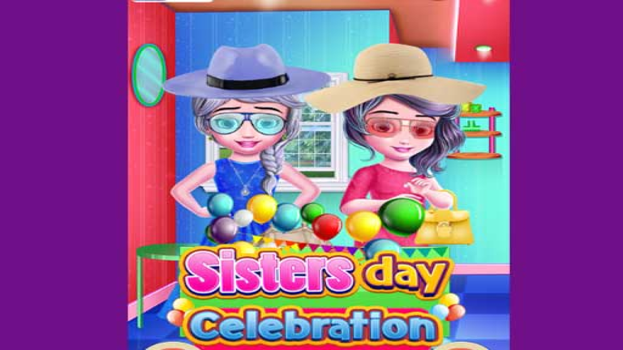 Free Sisters day celebration Game Online Now
