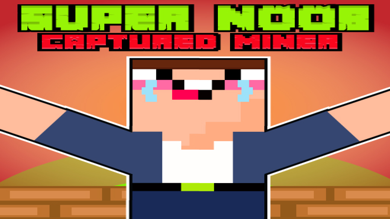 Play Super Noob Captured Miner Game Android Now Online