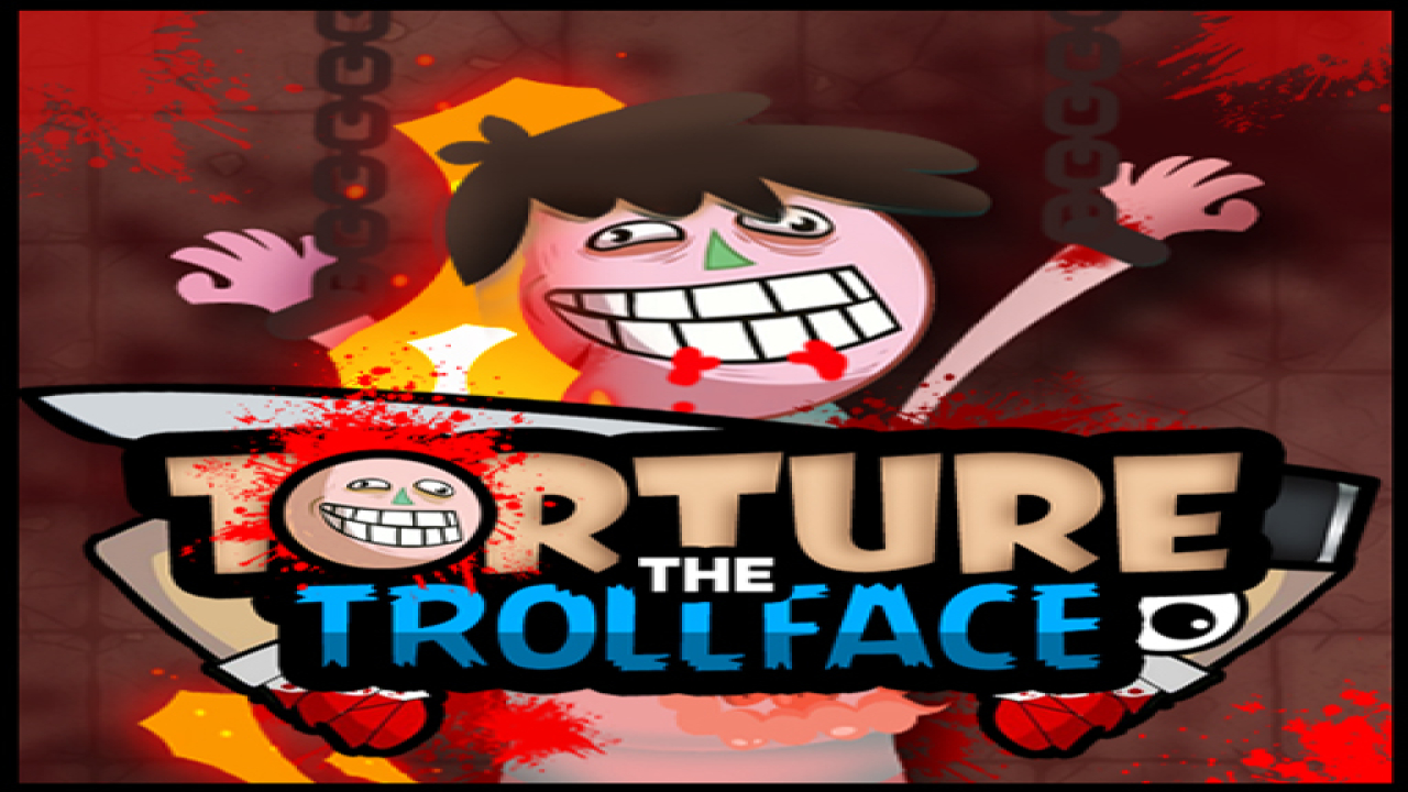 Play Torture The Trollface Online For Free Game