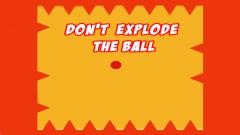 Play Free Dont Explode the Ball Game Now Online