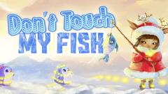 Free Dont Touch My Fish Game Online No Download