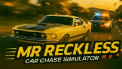 Free Mr Reckless: Car Chase Simulator Game To Play