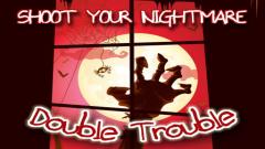 Play Free Games Shoot Your Nightmare Double Trouble Online