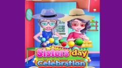 Play Sisters day celebration Mobile Game Right Now
